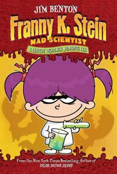 Lunch Walks Among Us (Franny K. Stein, Mad Scientist) - Book #1 of the Franny K. Stein, Mad Scientist