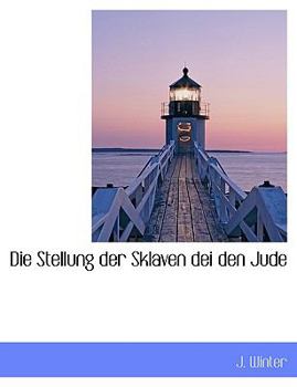 Paperback Die Stellung Der Sklaven Dei Den Jude [German] Book