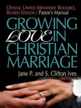 Paperback Growing Love in Christian Marriage Pastor's Manual Revised Book