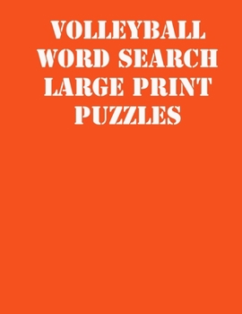 Paperback Volleyball Word Search Large print puzzles: large print puzzle book.8,5x11, matte cover, soprt Activity Puzzle Book with solution [Large Print] Book