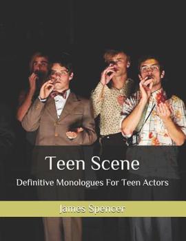 Paperback Teen Scene: Definitive Monologues For Teen Actors Book