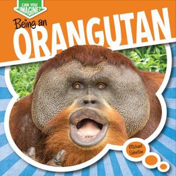 Library Binding Being an Orangutan Book