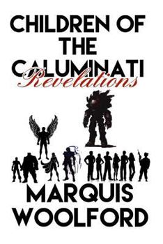 Paperback Children of the Caluminati: Revelations Book