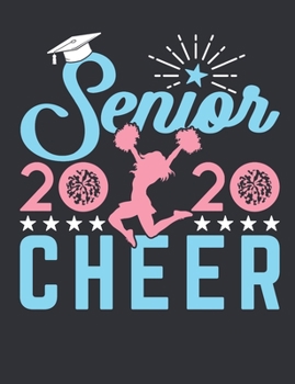 Paperback Senior Cheer 2020: Cheer Notebook For Cheerleader, Blank Paperback Composition Book, 150 Pages, college ruled Book