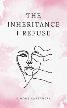 Paperback The Inheritance I Refuse Book