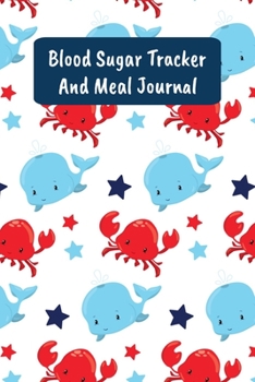 Blood Sugar Tracker And Meal Journal: Diabetic Food Diary And Blood Glucose Log - Ocean Animals