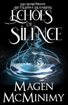 Echoes of Silence - Book #5 of the Half-Blood Princess,