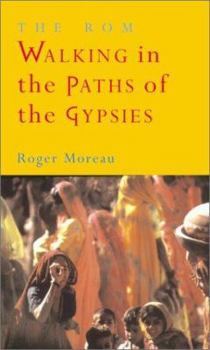 Paperback The ROM: Walking in the Paths of the Gypsies Book