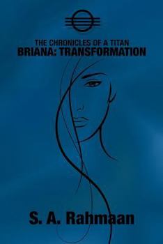 Paperback The Chronicles of a Titan, Briana: Transformation Book