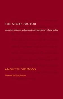Hardcover Story Factor : Secrets of Influence from the Art of Storytelling Book