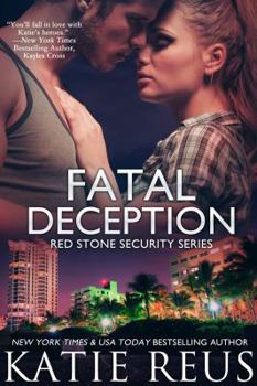 Fatal Deception - Book #3 of the Red Stone Security