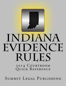 Paperback Indiana Evidence Rules Courtroom Quick Reference: 2014 Book