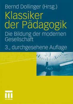 Klassiker Der Padagogik: Die Bildung Der Modernen Gesellschaft