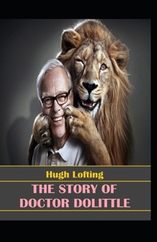 the story of doctor dolittle by hugh lofting illustrated edition