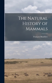 Hardcover The Natural History of Mammals Book