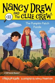 The Pumpkin Patch Puzzle - Book #33 of the Nancy Drew and the Clue Crew