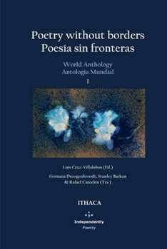 Paperback Poetry without borders / Poesía sin fronteras: World Anthology / Antología Mundial. Vol. I Book