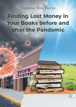Paperback Finding Lost Money in Your Books before and after the Pandemic Book