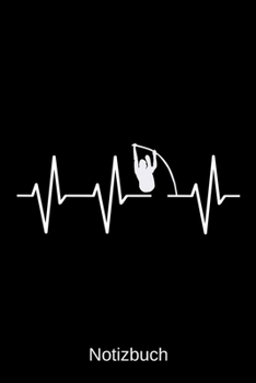 Notizbuch: Herzschlag Stabhochsprung: A5 Notizbuch | Liniert 120 Seiten | Geschenk/Geschenkidee zum Geburtstag | Weihnachten | Ostern | Vatertag | Muttertag | Namenstag (German Edition)