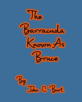 Paperback The Barracuda Known As Bruce. Book