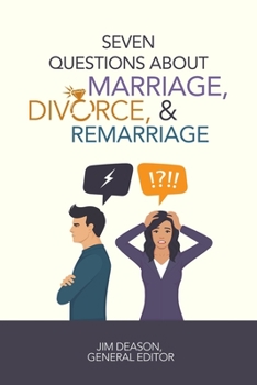 Paperback Seven Questions about Marriage, Divorce, and Remarriage Book