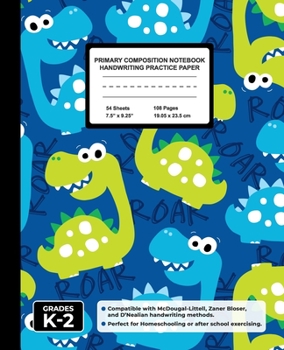 Primary Composition Notebook Handwriting Practice Paper: Cartoon Dinosaurs Blank Writing Sheets for Kindergarten to 2nd Grade Elementary Students, School Exercise Book for Kids