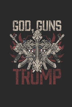 God, Guns, Trump: Graph Paper Notebook (6" x 9" - 120 pages) ~ President Trump Notebook for Daily Journal, Diary, and Gift