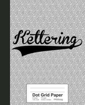Paperback Dot Grid Paper: KETTERING Notebook Book