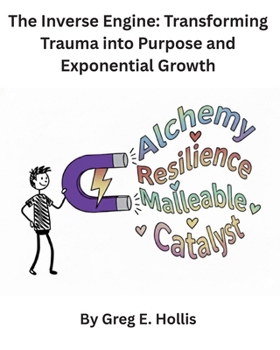 Paperback The Inverse Engine: Transforming Trauma into Purpose and Exponential Growth Book