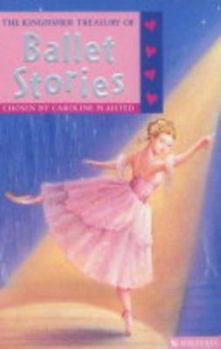 The Kingfisher Treasury of Ballet Stories (Kingfisher Treasury of - vol.10(reissue)) - Book  of the Kingfisher Treasury Of Stories