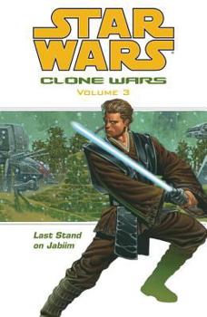 Paperback Star Wars: Clone Wars Volume 3 Last Stand on Jabiim Book
