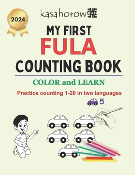 Paperback My First Fula Counting Book: Colour and Learn 1 2 3 Book