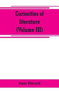 Paperback Curiosities of literature (Volume III) Book