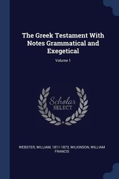 Paperback The Greek Testament With Notes Grammatical and Exegetical; Volume 1 Book