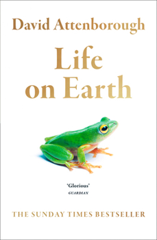 Life on Earth: A Natural History - Book #1 of the Life Trilogy