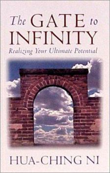 Paperback The Gate to Infinity: Realizing Your Ultimate Potential Book