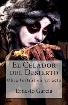Paperback El Celador del Desierto: Obra teatral en un acto [Spanish] Book