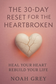 Paperback The 30-Day Reset for the Heartbroken Book