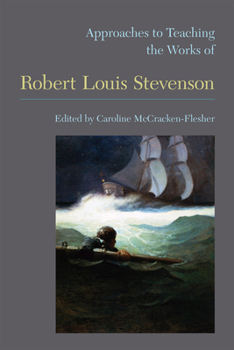 Paperback Approaches to Teaching the Works of Robert Louis Stevenson Book