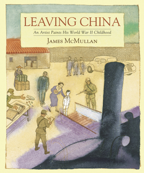 Hardcover Leaving China: An Artist Paints His World War II Childhood Book