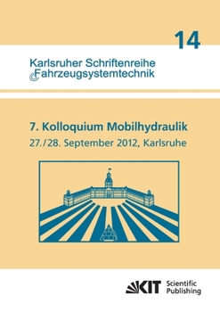 Paperback 7. Kolloquium Mobilhydraulik: Karlsruhe, 27./28. September 2012 [German] Book