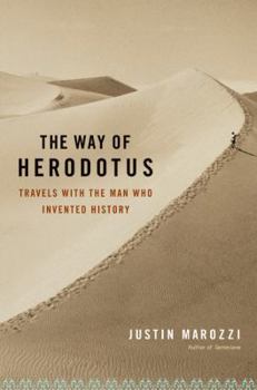 Hardcover The Way of Herodotus: Travels with the Man Who Invented History Book