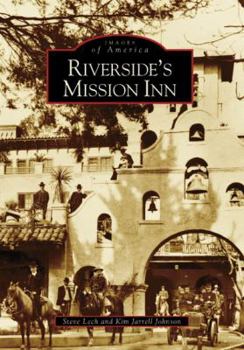 Riverside's Mission Inn - Book  of the Images of America: California