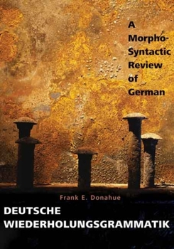 Paperback Deutsche Wiederholungsgrammatik: A Morpho-Syntactic Review of German Book