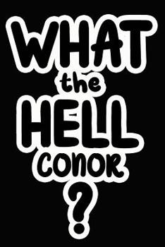 Paperback What the Hell Conor?: College Ruled Composition Book