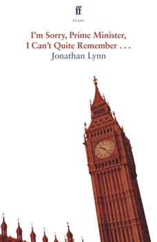 Paperback I'm Sorry Prime Minister, I Can't Quite Remember Book