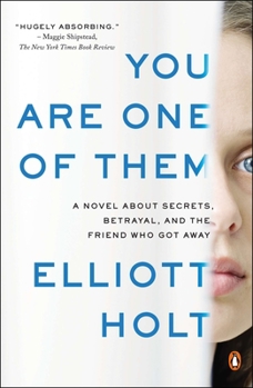 Paperback You Are One of Them: A Novel about Secrets, Betrayal, and the Friend Who Got Away Book