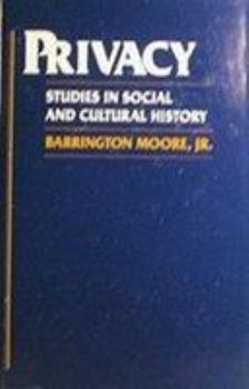 Hardcover Privacy: Studies in Social and Cultural History: Studies in Social and Cultural History Book