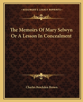 Paperback The Memoirs Of Mary Selwyn Or A Lesson In Concealment Book