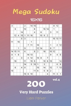 Paperback Mega Sudoku 16x16 - 200 Very Hard Puzzles vol.4 Book